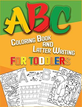 portada Abc Coloring Book and Latter Writing for Toddlers: High-Quality Black&White Animal Alphabet Coloring Book for Kids, big and Simple Illustrations 