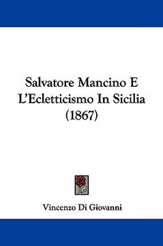 portada salvatore mancino e l'ecletticismo in sicilia (1867) (en Inglés)