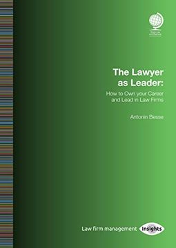 portada The Lawyer as Leader: How to own Your Career and Lead in law Firms (in English)