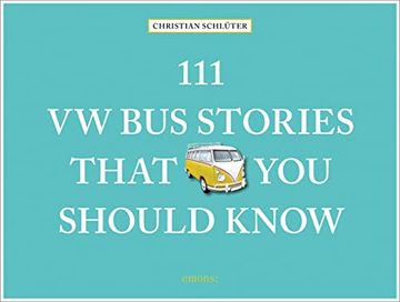portada 111 vw bus Stories That you Should Know (111 Places (en Inglés)