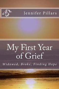 portada My First Year of Grief: Widowed, Broke, Finding Hope (en Inglés)