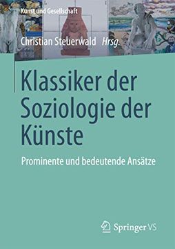 portada Klassiker der Soziologie der Künste: Prominente und Bedeutende Ansätze (en Alemán)