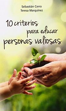 portada 10 criterios para educar personas valiosas (in Spanish)