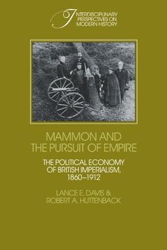 portada Mammon and the Pursuit of Empire: The Political Economy of British Imperialism, 1860-1912 (Interdisciplinary Perspectives on Modern History) (in English)