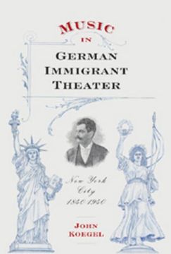portada Music in German Immigrant Theater: New York City, 1840-1940 (62) (Eastman Studies in Music) 