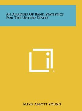 portada an analysis of bank statistics for the united states (en Inglés)
