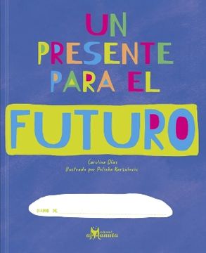 portada Un Presente Para el Futuro (in Spanish)