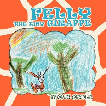 portada Felly The Tiny Giraffe (en Inglés)