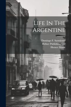 portada Life in the Argentine (en Inglés)