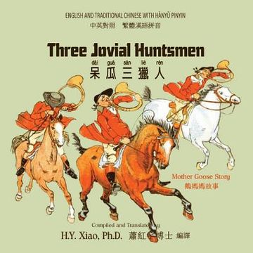 portada Three Jovial Huntsmen (Traditional Chinese): 04 Hanyu Pinyin Paperback Color