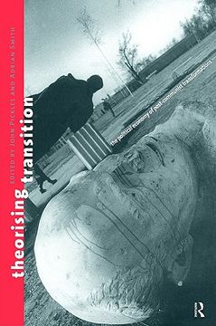 portada theorizing transition: the political economy of post-communist transformations (in English)