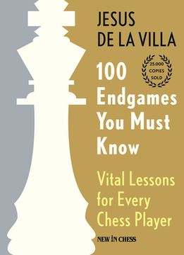 portada 100 Endgames you Must Know: Vital Lessons for Every Chess Player 