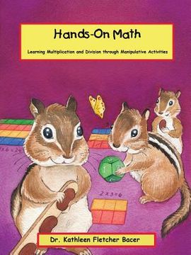 portada Hands-On Math: Learning Multiplication and Division through Manipulative Activities (en Inglés)