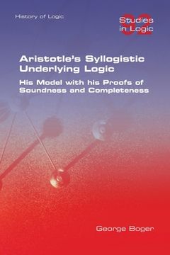portada Aristotle's Syllogistic Underlying Logic. His Model with his Proofs of Soundness and Completeness (en Inglés)