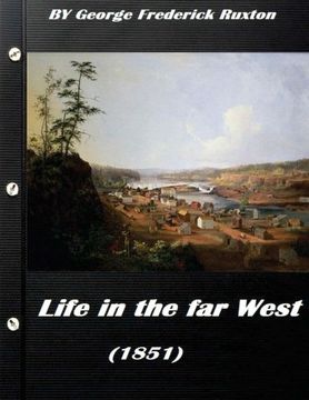 portada Life in the far West (1851) by George Frederick Ruxton (A western clasic)