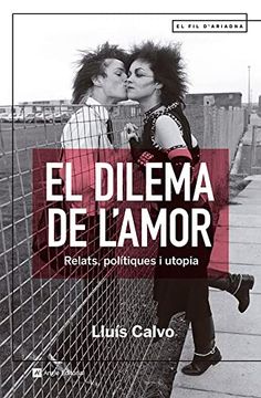 portada El Dilema de L'amor: Relats, Polítiques i Utopia