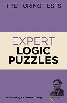 portada The Turing Tests Expert Logic Puzzles: Foreword by sir Dermot Turing: 6 (en Inglés)