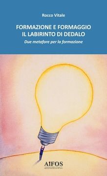 portada Formazione e formaggio il Labirinto di Dedalo (en Italiano)