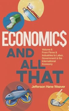 portada Economics and All That: From Firms and Industries to Labor, Government and the International Economy (en Inglés)