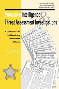 portada Protective Intelligence and Threat Assessment Investigations: A Guide for State and Local Law Enforcement Officials