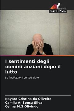 portada I sentimenti degli uomini anziani dopo il lutto (in Italian)