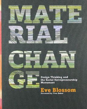 portada Material Change: Design Thinking and the Social Entrepreneurship Movement 