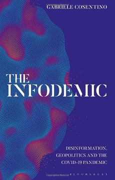 portada The Infodemic: Disinformation, Geopolitics and the Covid-19 Pandemic (en Inglés)