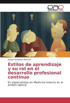 portada Estilos de aprendizaje y su rol en el desarrollo profesional contínuo: En especialistas en Medicina Interna en al ámbito laboral