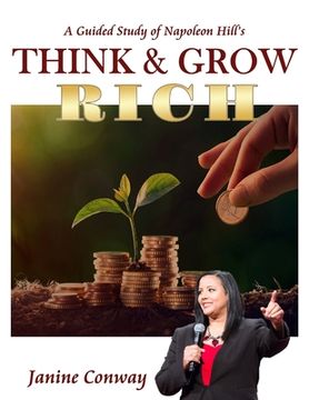 portada A Guided Study of Napoleon Hill's Think and Grow Rich (en Inglés)