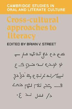 portada Cross-Cultural Approaches to Literacy (Cambridge Studies in Oral and Literate Culture) (en Inglés)