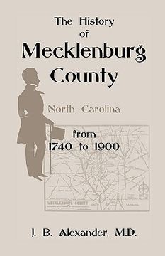portada the history of mecklenburg county 1740-1900 (north carolina) (en Inglés)