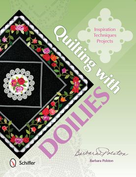 portada Quilting with Doilies: Inspiration, Techniques, & Projects (en Inglés)
