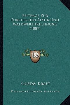 portada Beitrage Zur Forstlichen Statik Und Waldwerthrechnung (1887) (en Alemán)