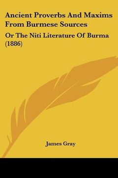 portada ancient proverbs and maxims from burmese sources: or the niti literature of burma (1886) (en Inglés)