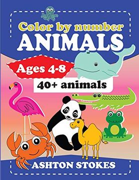portada Color by Number: Animals: For Ages 4-8 (en Inglés)