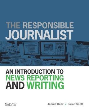 portada The Responsible Journalist: An Introduction to News Reporting and Writing