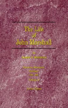 portada the life of john marshall: politician, diplomatist statesman 1789-1801 (en Inglés)
