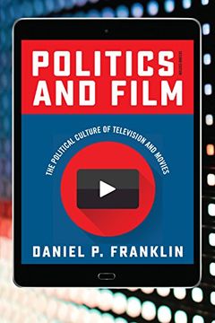 portada Politics and Film: The Political Culture of Television and Movies