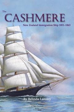 portada The Cashmere: New Zealand Immigration Ship 1851-1863 (in English)
