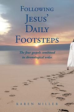 portada Following Jesus' Daily Footsteps: The Four Gospels Combined in Chronological Order (en Inglés)