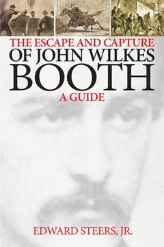 portada The Escape and Capture of John Wilkes Booth (en Inglés)