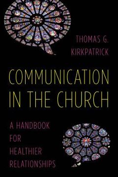 portada Communication in the Church: A Handbook for Healthier Relationships (en Inglés)