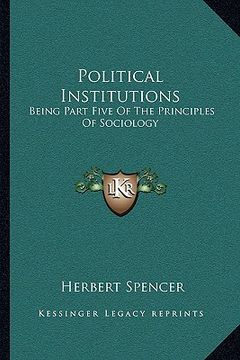 portada political institutions: being part five of the principles of sociology (en Inglés)