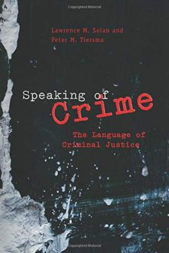 portada Speaking of Crime: The Language of Criminal Justice (Chicago Series in law and Society) (in English)