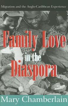 portada family love in the diaspora: migration and the anglo-caribbean experience