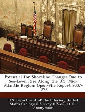 portada Potential for Shoreline Changes Due to Sea-Level Rise Along the U.S. Mid-Atlantic Region: Open-File Report 2007-1278 (en Inglés)