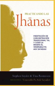 portada Practicando las jhanas: Meditación de Concentración Tradicional tal y como la enseña Pa Auk Sayadaw