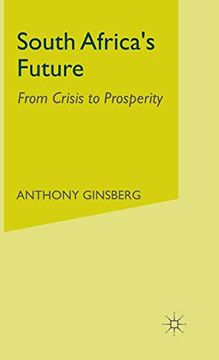 portada South Africa's Future: From Crisis to Prosperity: The Struggle Ahead (en Inglés)