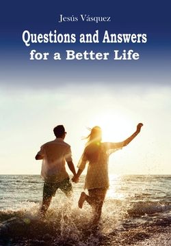 portada Questions and Answers for a Better Life (en Inglés)