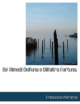 portada De' Rimedi Dell'una e Dill'altra Fortuna. (in Italian)